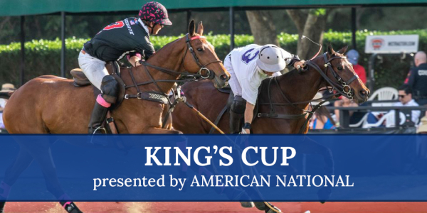 KING’S CUP presented by AMERICAN NATIONAL